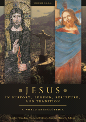 E-book, Jesus in History, Legend, Scripture, and Tradition : A World Encyclopedia [2 volumes], ABC-CLIO