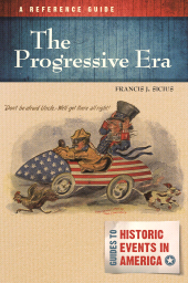 E-book, The Progressive Era : A Reference Guide, ABC-CLIO