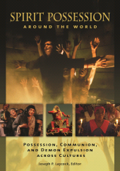 E-book, Spirit Possession around the World : Possession, Communion, and Demon Expulsion across Cultures, ABC-CLIO