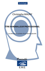 E-book, Etre handballeur professionnel : Les dimensions cachées d'une identité plurielle, EME Editions