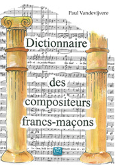 E-book, Dictionnaire des compositeurs francs-maçons : Un lexique maçonnique, EME Editions