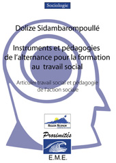 E-book, Instruments et pédagogies de l'alternance pour la formation au travail social : Articulertravail social et pédagogie de l'action sociale, EME Editions