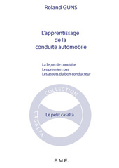 eBook, L'apprentissage de la conduite automobile : La leçon de conduite : Les premiers pas : Les atouts du bon conducteur, EME Editions