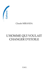 eBook, L'homme qui voulait changer d'étoile, EME Editions