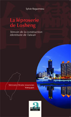 E-book, La léproserie de Losheng : Témoin de la construction identitaire de Taiwan, Ragueneau, Sylvie, Academia