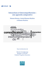 eBook, Interactions et Intercompréhension : une approche comparative : Homme-homme, animal-homme-machine et homme-machine, EME éditions