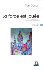E-book, La farce est jouée : Acta est fabula - Roman, Academia