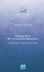 E-book, Georges Roux dit Le Christ de Montfavet : Esotérisme, écologisme et guérison, EME éditions