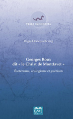 E-book, Georges Roux dit Le Christ de Montfavet : Esotérisme, écologisme et guérison, EME éditions