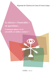 E-book, Le décret Neutralité en question : Comment mieux vivre ensemble en milieu scolaire ?, EME éditions
