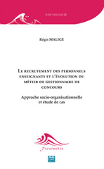 E-book, Le recrutement des personnels enseignants et l'évolution du métier de gestionnaire de concours : Approche socio-organisationnelle et étude de cas., EME éditions