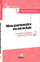 E-book, Mon partenaire en un éclair : Un anthropologue en Speed Dating, Wauthier, Pierre-Yves, Academia