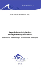 E-book, Regards interdisciplinaires sur l'épistémologie du divers : Interculturel, heméneutique et interventions didactiques, EME éditions
