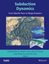 eBook, Subduction Dynamics : From Mantle Flow to Mega Disasters, American Geophysical Union