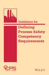 E-book, Guidelines for Defining Process Safety Competency Requirements, AIChe - American Institute of Chemical Engineers