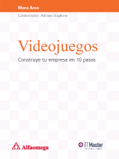 E-book, Videojuegos : Construye tu empresa en 10 pasos, Alpha Editorial