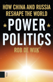 E-book, Power Politics : How China and Russia Reshape the World, de Wijk, Rob., Amsterdam University Press