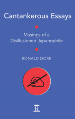 eBook, Cantankerous Essays : Musings of a Disillusioned Japanophile, Dore, Ronald, Amsterdam University Press
