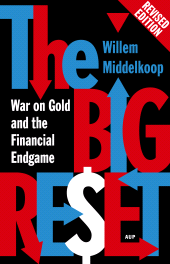 E-book, The Big Reset Revised Edition : War on Gold and the Financial Endgame, Amsterdam University Press