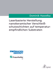 E-book, Laserbasierte Herstellung nanokeramischer Verschleißschutzschichten : auf temperaturempfindlichen Substraten, Apprimus Wissenschaftsverlag