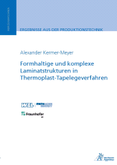 E-book, Formhaltige und komplexe Laminatstrukturen in Thermoplast-Tapelegeverfahren, Apprimus Wissenschaftsverlag