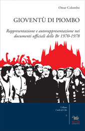 E-book, Gioventù di piombo : rappresentazione e autorappresentazione nei documenti ufficiali delle Br, 1970-1978, Aras