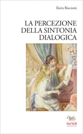 eBook, La percezione della sintonia dialogica, Riccioni, Ilaria, Aras