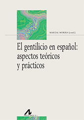 E-book, El gentilicio en español : aspectos teóricos y prácticos, Arco/Libros