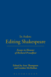 E-book, In Arden: Editing Shakespeare - Essays In Honour of Richard Proudfoot, The Arden Shakespeare