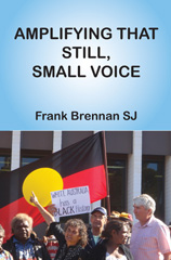 E-book, Amplifying that Still, Small Voice : A Collection of Essays, ATF Press