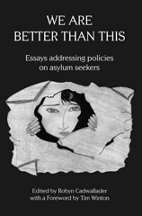 E-book, We Are Better Than This : Essays and Poems on Australian Asylum Seeker Policy, ATF Press
