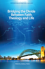 E-book, Bridging the Divide between faith, theology and Life, ATF Press