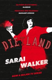 E-book, Dietland : a wickedly funny, feminist revenge fantasy novel of one fat woman's fight against sexism and the beauty industry, Atlantic Books