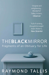 E-book, The Black Mirror : Fragments of an Obituary for Life, Atlantic Books