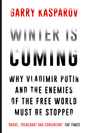 E-book, Winter Is Coming : Why Vladimir Putin and the Enemies of the Free World Must Be Stopped, Atlantic Books