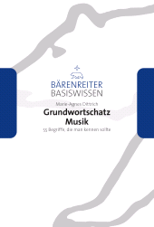 E-book, Grundwortschatz Musik : 55 Begriffe, die man kennen sollte, Bärenreiter-Verlag
