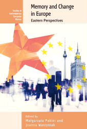 E-book, Memory and Change in Europe : Eastern Perspectives, Berghahn Books