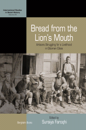 eBook, Bread from the Lion's Mouth : Artisans Struggling for a Livelihood in Ottoman Cities, Berghahn Books