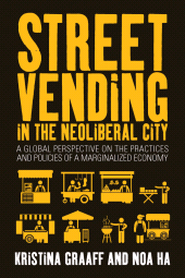E-book, Street Vending in the Neoliberal City : A Global Perspective on the Practices and Policies of a Marginalized Economy, Berghahn Books