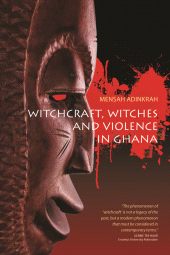 E-book, Witchcraft, Witches, and Violence in Ghana, Adinkrah, Mensah, Berghahn Books