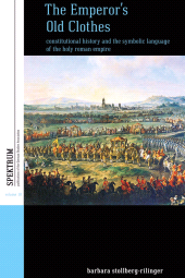 eBook, The Emperor's Old Clothes : Constitutional History and the Symbolic Language of the Holy Roman Empire, Berghahn Books