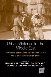 E-book, Urban Violence in the Middle East : Changing Cityscapes in the Transition from Empire to Nation State, Berghahn Books