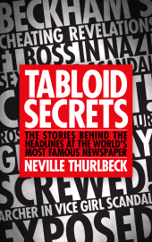 eBook, Tabloid Secrets : The Stories Behind the Headlines at the World's Most Famous Newspaper, Biteback Publishing