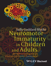 E-book, Neuromotor Immaturity in Children and Adults : The INPP Screening Test for Clinicians and Health Practitioners, Blackwell