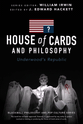 E-book, House of Cards and Philosophy : Underwood's Republic, Blackwell