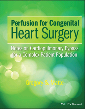 E-book, Perfusion for Congenital Heart Surgery : Notes on Cardiopulmonary Bypass for a Complex Patient Population, Blackwell