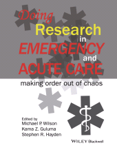 E-book, Doing Research in Emergency and Acute Care : Making Order Out of Chaos, Blackwell