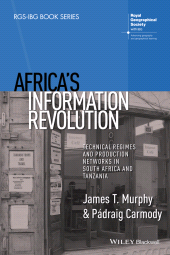 eBook, Africa's Information Revolution : Technical Regimes and Production Networks in South Africa and Tanzania, Blackwell