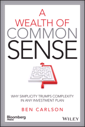 E-book, A Wealth of Common Sense : Why Simplicity Trumps Complexity in Any Investment Plan, Bloomberg Press