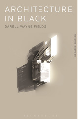 E-book, Architecture in Black, Fields, Darell Wayne, Bloomsbury Publishing